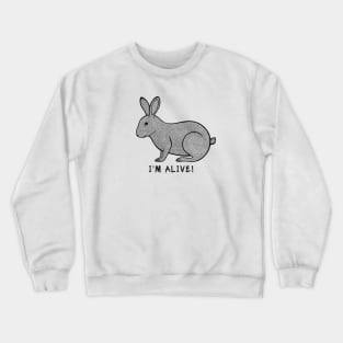 Rabbit - I'm Alive! - powerful animal ink art on white Crewneck Sweatshirt